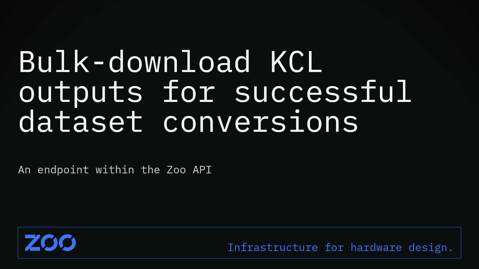 Bulk-download KCL outputs for successful dataset conversions | Zoo